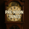 Pre-Noon Tunes