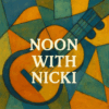 Noon with Nicki
