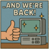 …and we’re back!