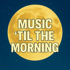 music-til-the-morning